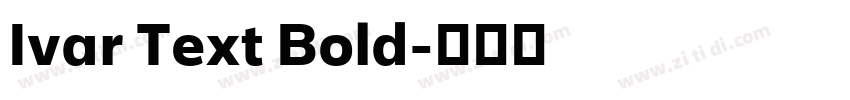 Ivar Text Bold字体转换